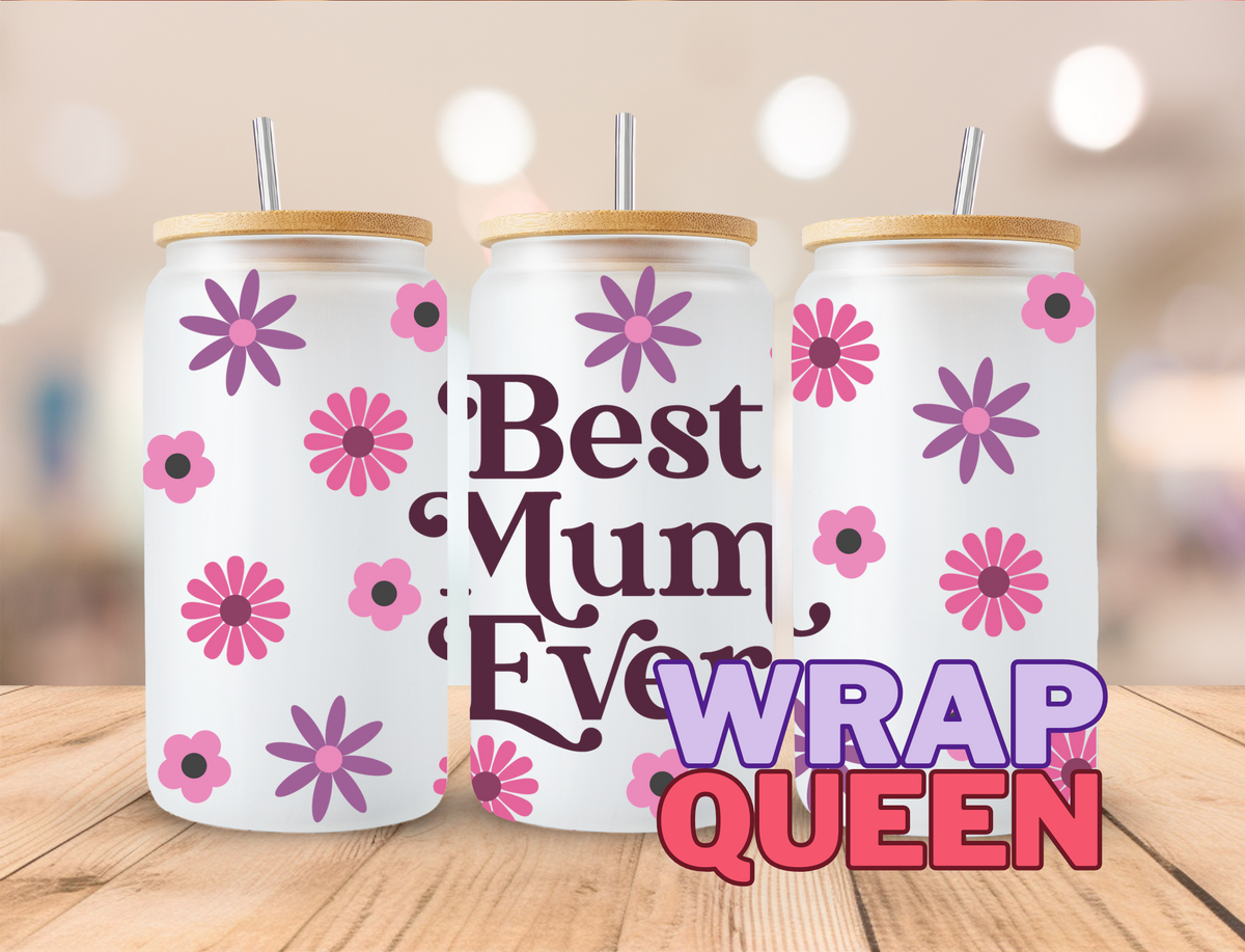 Best Mum Ever UV DTF 16oz Glass Cup Wrap