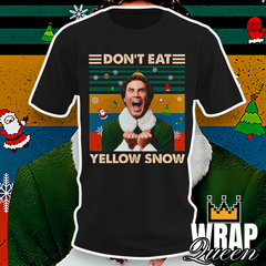 ELF Don't Eat Yellow Snow 👕 DTF Transfer