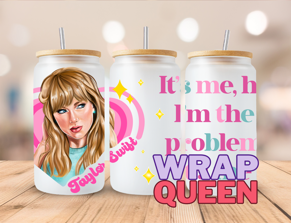 Swiftie Swifty It's Me, I'm the problem 2 UV DTF 16oz Glass Cup Wrap