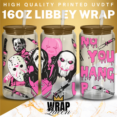 Killers No you hang up pink Cartoon UV DTF 16oz Glass Cup Wrap